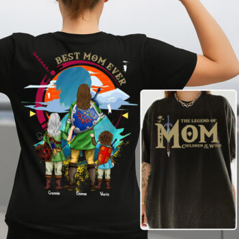 Best Mom Ever The Legend Of Mom Children Of The Wild Tshirt