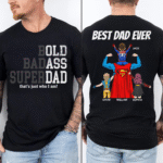 Bold Badass Super Dad Shirt Best Dad Ever Customized Family Tee