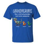 Grandpasaurus Like A Normal Grandpa But More Awesome Dinosaur Tee