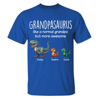 Grandpasaurus Like A Normal Grandpa But More Awesome Dinosaur Tee