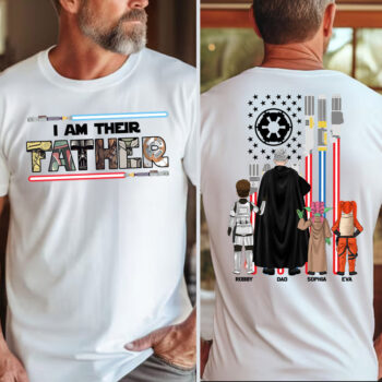I Am Their Father Custom Star Wars Family Matching T Shirt