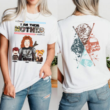 I Am Their Mother Funny Star Wars Inspired Family Matching Shirt