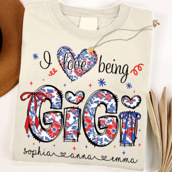 I Love Being Gigi Floral Pattern Comfortable Gift Shirt for Women