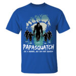 Papasquatch Like A Grandpa Just Way More Squatchy T Shirt For Men