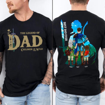 The Legend of Dad Children of the Wild Best Dad Ever Family Shirt