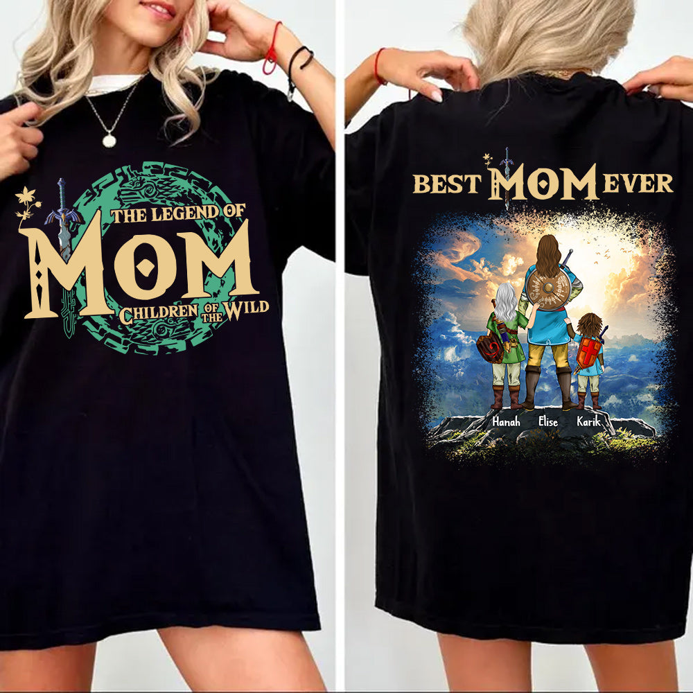 The Legend of Mom Children of the Wild Best Mom Ever Shirt The Legend of Mom Children of the Wild Best Mom Ever Shirt