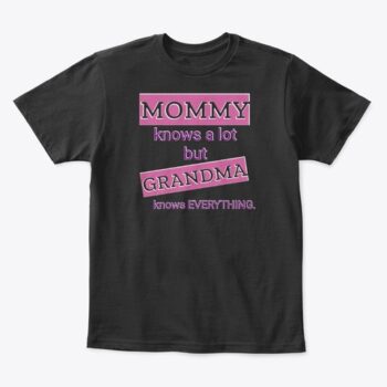mommy and grandma quote t shirt