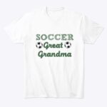 soccer great grandma t shirt