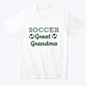 soccer great grandma t shirt