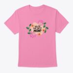 youre the best mom floral t shirt